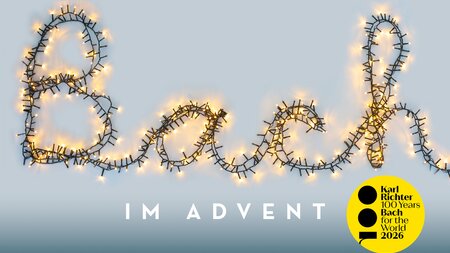 BACH IM ADVENT - «Nun komm, der Heiden Heiland» | © Musik am Hof