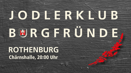 Jodlerklub Burgfründe | © Jodlerklub Burgfründe Rothenburg